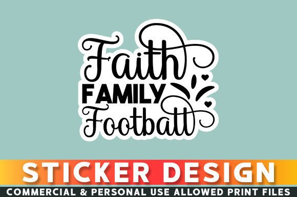 Faith Family Football Sticker Design: Graphics for Crafts & Branding