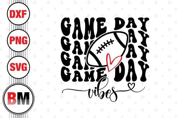 Game Day Football Vibes Graphics for Crafts