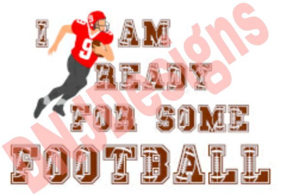 I Am Ready for Football