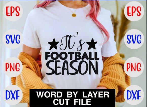 It’s Football Season SVG: Graphics for Crafts & Content